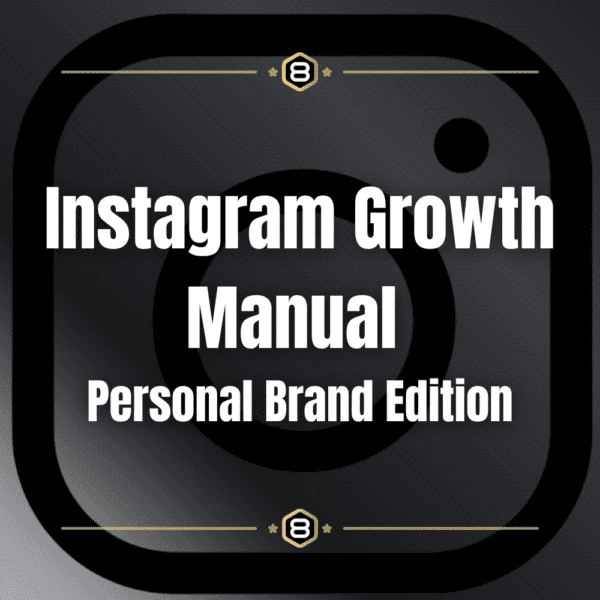 Instagram Growth Manual: Personal Brand Edition